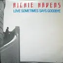 7inch Vinyl Single - Richie Havens - Love Sometimes Says Goodbye / You're My Tomorrow