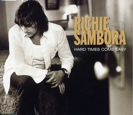 Richie Sambora - Hard Times Come Easy