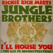 Richie Rich Meets Jungle Brothers - I'll House You