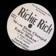 Richie Rich - Ni**As Done Changed
