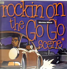 Richie Rich - Rockin' On The Go Go Scene