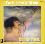 Richie West - I'm In Love With You