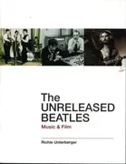 Paperback - Richie Unterberger - The Unreleased Beatles: Music & Film: Music and Film