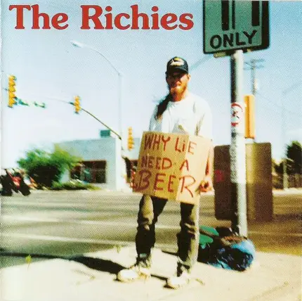 The Richies - Why Lie ? Need a Beer!