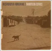Richmond Fontaine - Thirteen Cities