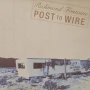 CD - Richmond Fontaine - Post To Wire
