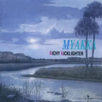 Richy Kicklighter - Myakka