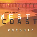 CD - Rick Muchow - West Coast Worship - Still sealed