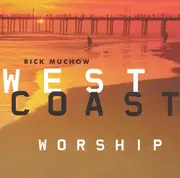 CD - Rick Muchow - West Coast Worship - Still sealed