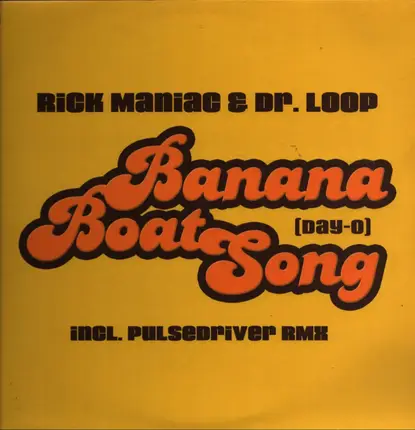 Rick Maniac & Dr. Loop - (Day-O) Banana Boat Song