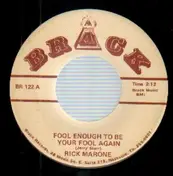 Rick Marone - Fool Enough To Be Your Fool Again / You're Just Like Sunshine