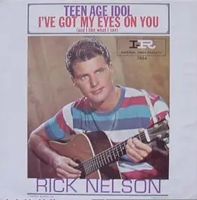 Rick Nelson - Teen Age Idol