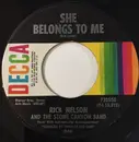 7inch Vinyl Single - Rick Nelson & The Stone Canyon Band - She Belongs To Me / Promises