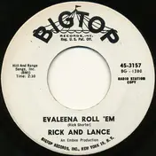 Rick - Evaleena Roll 'Em / Roses And Orchids