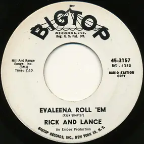 Rick - Evaleena Roll 'Em / Roses And Orchids