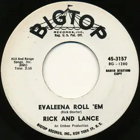 Rick - Evaleena Roll 'Em / Roses And Orchids