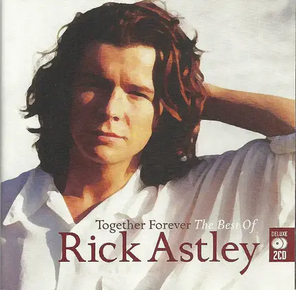 Rick Astley - Together Forever (The Best Of Rick Astley)