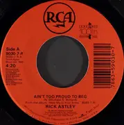 7inch Vinyl Single - Rick Astley - Ain't Too Proud To Beg