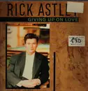 12inch Vinyl Single - Rick Astley - Giving Up On Love