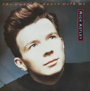 7inch Vinyl Single - Rick Astley - She Wants To Dance With Me