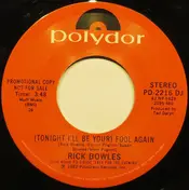 Rick Bowles - (Tonight I'll Be Your) Fool Again