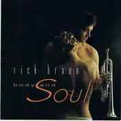 Rick Braun - Body and Soul