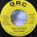 7inch Vinyl Single - Rick Cunha - (I'm A) YoYo Man / Wild Side Of Life