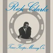 LP - Rick Clarke - Time Keeps Moving On
