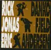 LP - Rick Danko , Jonas Fjeld , Eric Andersen - Rick Danko Jonas Fjeld Eric Andersen