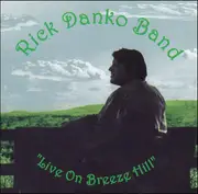 CD - Rick Danko Band - 'Live On Breeze Hill'