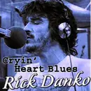 CD - Rick Danko - Cryin' Heart Blues
