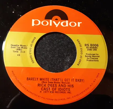 Rick Dees & His Cast Of Idiots - Disco Duck / Barely White