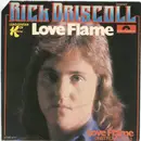 7inch Vinyl Single - Rick Driscoll - Love Flame