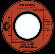 7inch Vinyl Single - Rick Driscoll - Love Flame