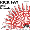 CD - Rick Fay And Friends (Rick Fay) - Rolling On