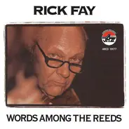 Rick Fay - Words Among The Reeds