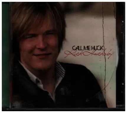 Rick Huckaby - Call Me Huck