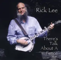 Rick Lee - There's Talk About A Fence
