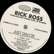 12'' - Rick Ross feat. Trick Daddy, Kase & Gunplay - Just Chillin'