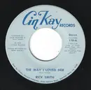 7inch Vinyl Single - Rick Smith - The Way I Loved Her / Catchin' The 9:45 - Promo