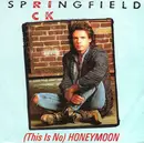 7inch Vinyl Single - Rick Springfield - (This Is No) Honeymoon