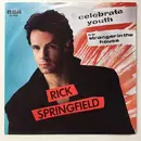 7'' - Rick Springfield - Celebrate Youth / Stranger In The House