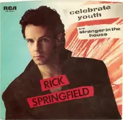 7inch Vinyl Single - Rick Springfield - Celebrate Youth