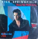 7inch Vinyl Single - Rick Springfield - Dance This World Away