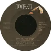 7inch Vinyl Single - Rick Springfield - Bop 'Til You Drop / Taxi Dancing