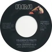 7inch Vinyl Single - Rick Springfield - Celebrate Youth