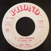 7inch Vinyl Single - Rick Titus - I'm Taking It Home / If I Had Someone To Cheat On