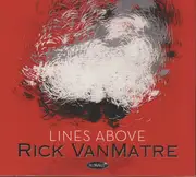 CD - Rick VanMatre - Lines Above - digipak