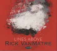 Rick VanMatre - Lines Above