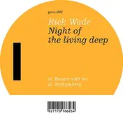 Rick Wade - NIGHT OF THE LIVING DEEP
